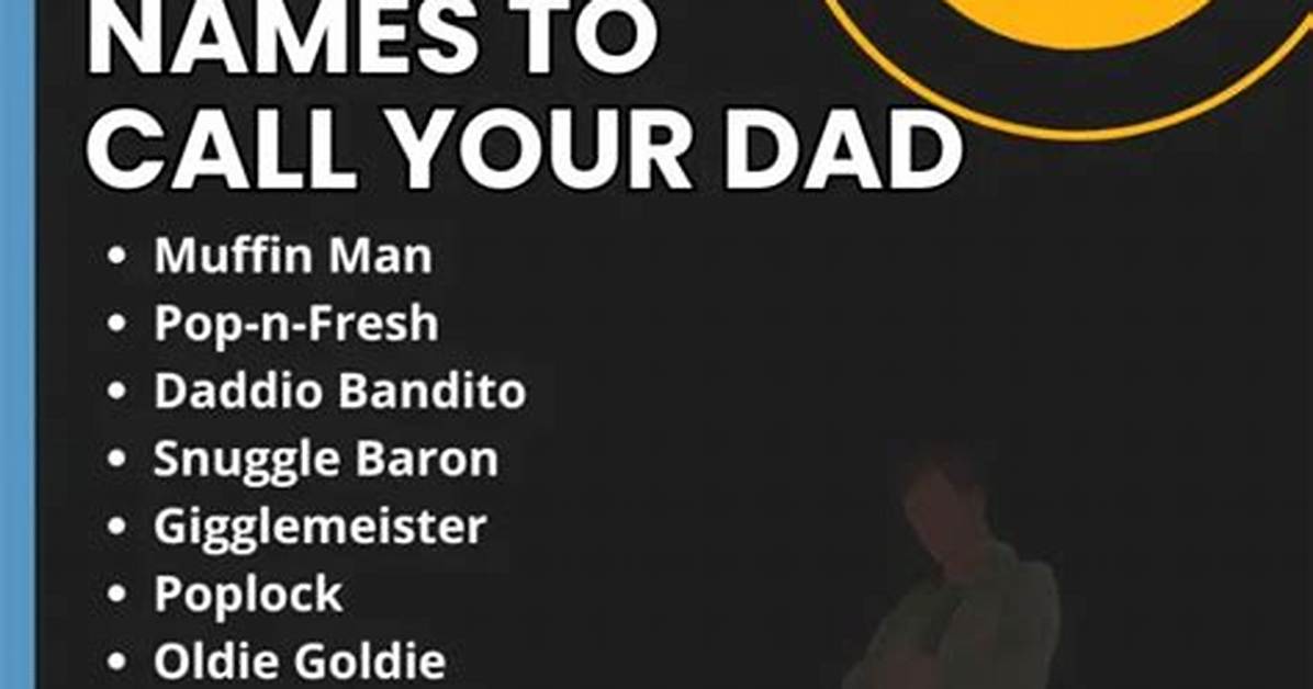 100 Names to Call Your Dad in Contacts