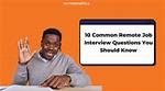 11 Most Common Remote Job Interview Questions