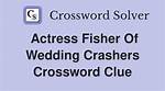 Actress Fisher of “Wedding Crashers” Crossword Clue