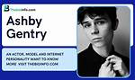 Ashby Gentrys Biography Family, Girlfriend, and Career