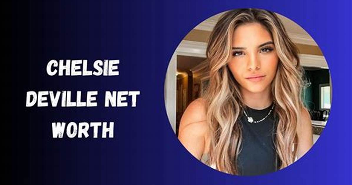 Chelsie Deville Height, Weight, Net Worth, Age, Birthday, Wikipedia, Who, Nationality, Biography