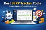 Discovering the Ultimate Serp Tracker for Your Seo Needs