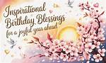 Embracing Life: Inspirational Birthday Blessings for Every Journey