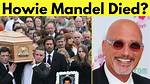 Exploring the Truth: Did Howie Mandel Pass Away?
