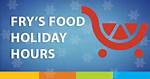 Frys Food Stores Holiday Hours