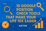 How to Effectively Check the Google Position of Your Website