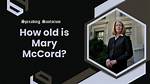Mary Mccord Age Wikipedia: How Old Is She?