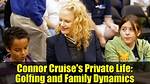 The Complex Family Dynamics of Connor Cruise: Adoption, Celebrity, and Identity