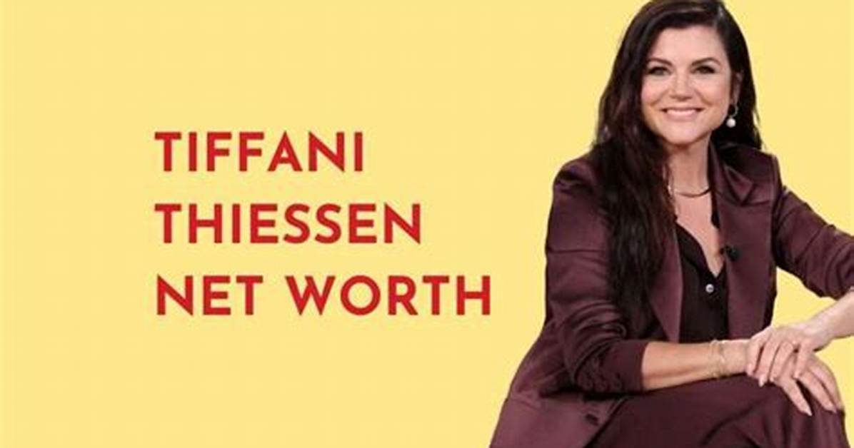Tiffani Thiessen Net Worth: Unveiling the Wealth of a Hollywood Star