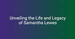 Unveiling the Life and Legacy of Marcia Suzanne Lawler
