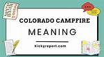 What Is the Colorado Campfire? Everything You Need to Know