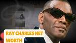 What Was Ray Charles Net Worth? Celebrity. Fm #1 Official Stars, Business & People Network, W |