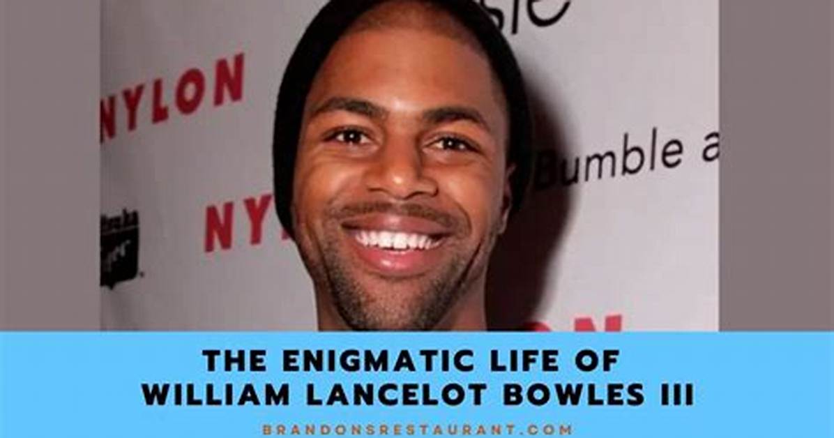 William Lancelot Bowles Iii: a Comprehensive Biography and Insight